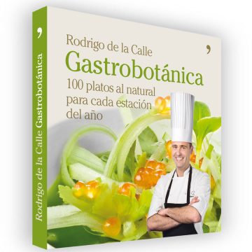 Gastrobotánica: 100 platos al natural para cada estación del año